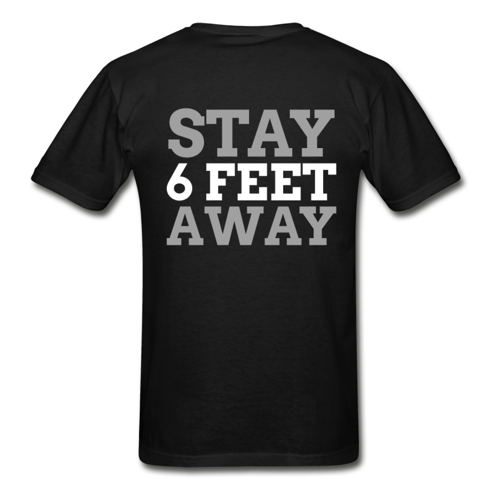 Stay 6 Feet Away Hanes Adult Tagless T-Shirt - black
