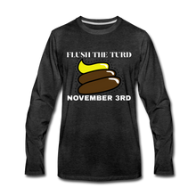 Load image into Gallery viewer, Flush The Turd November 3rd Premium Long Sleeve T-Shirt - charcoal gray
