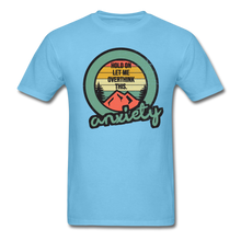 Load image into Gallery viewer, Hold On Let Me Overthink This Unisex Classic T-Shirt - aquatic blue
