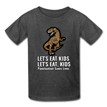 Load image into Gallery viewer, Lets Eat Kids, Punctuation Saves Lives,  Kids&#39; T-Shirt - heather black
