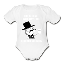 Load image into Gallery viewer, I do Believe I will Have the Chicken Nuggets Organic Short Sleeve Baby Bodysuit - white
