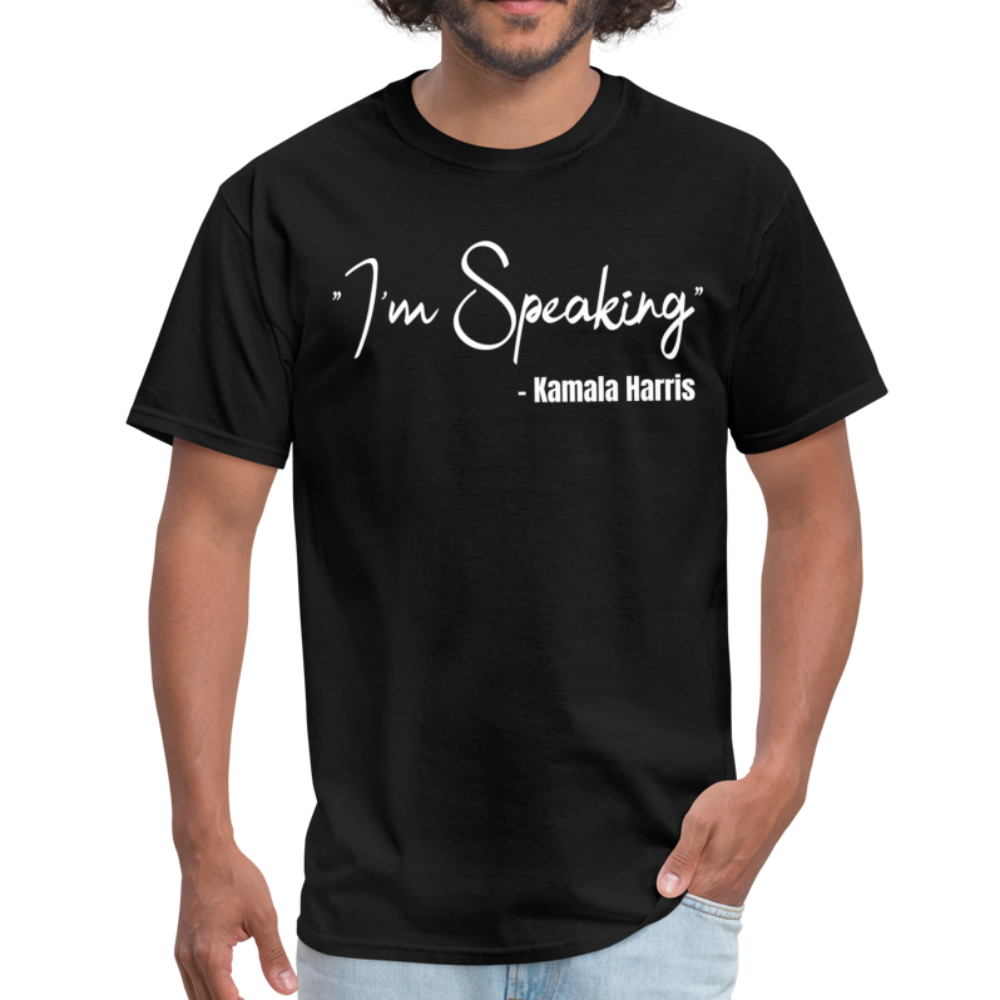 I'm Speaking -Kamala Harris  T-Shirt - black