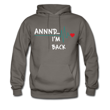 Load image into Gallery viewer, And I&#39;m Back Get Well Hoodie - asphalt gray
