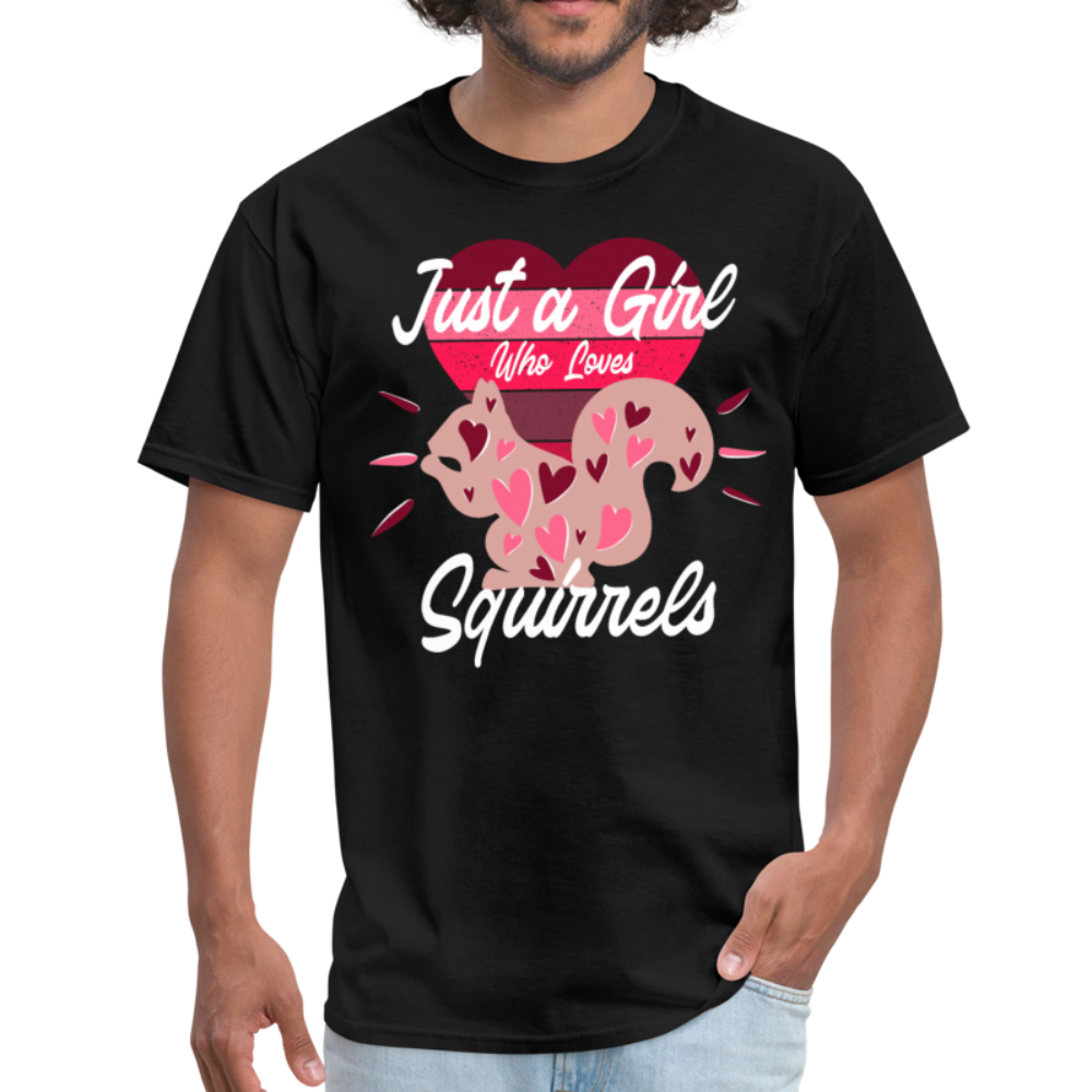 Just A Girl who loves SQUIRRELS Funny SQUIRREL Unisex Classic T-Shirt - black