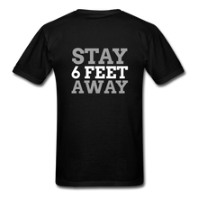 Load image into Gallery viewer, Stay 6 Feet Away Tee - black
