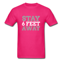 Load image into Gallery viewer, Stay 6 Feet Away Tee - fuchsia
