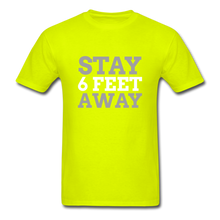 Load image into Gallery viewer, Stay 6 Feet Away Tee - safety green
