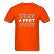 Load image into Gallery viewer, Stay 6 Feet Away Tee - orange
