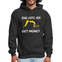 Load image into Gallery viewer, Dig Ditches Get Money, Heavy Equipment Operator Hoodie - charcoal gray
