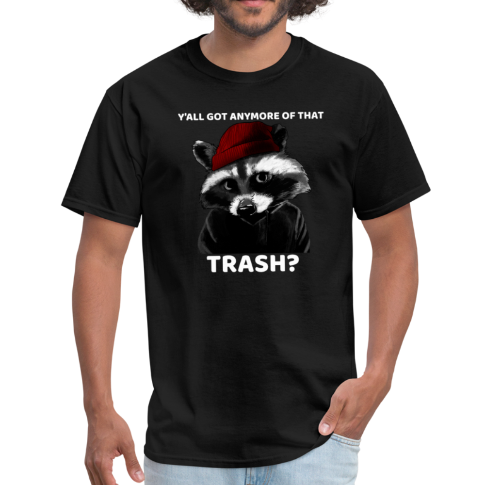 Raccoon Y'all Got Any More Of That Trash Funny Meme Unisex Classic T-Shirt - black