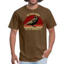 Load image into Gallery viewer, The birds work for the bourgeoisie Unisex Classic T-Shirt - brown
