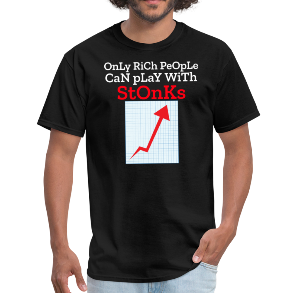 Only Rich People Can Play With Stonks, Stock Market Unisex Classic T-Shirt - black