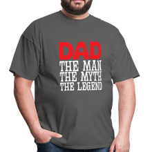 Load image into Gallery viewer, Dad, The Man, The Myth, The Legend - charcoal
