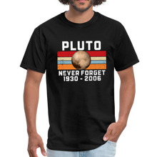 Load image into Gallery viewer, Pluto Never Forget 1930 - 2006 Unisex Classic T-Shirt - black
