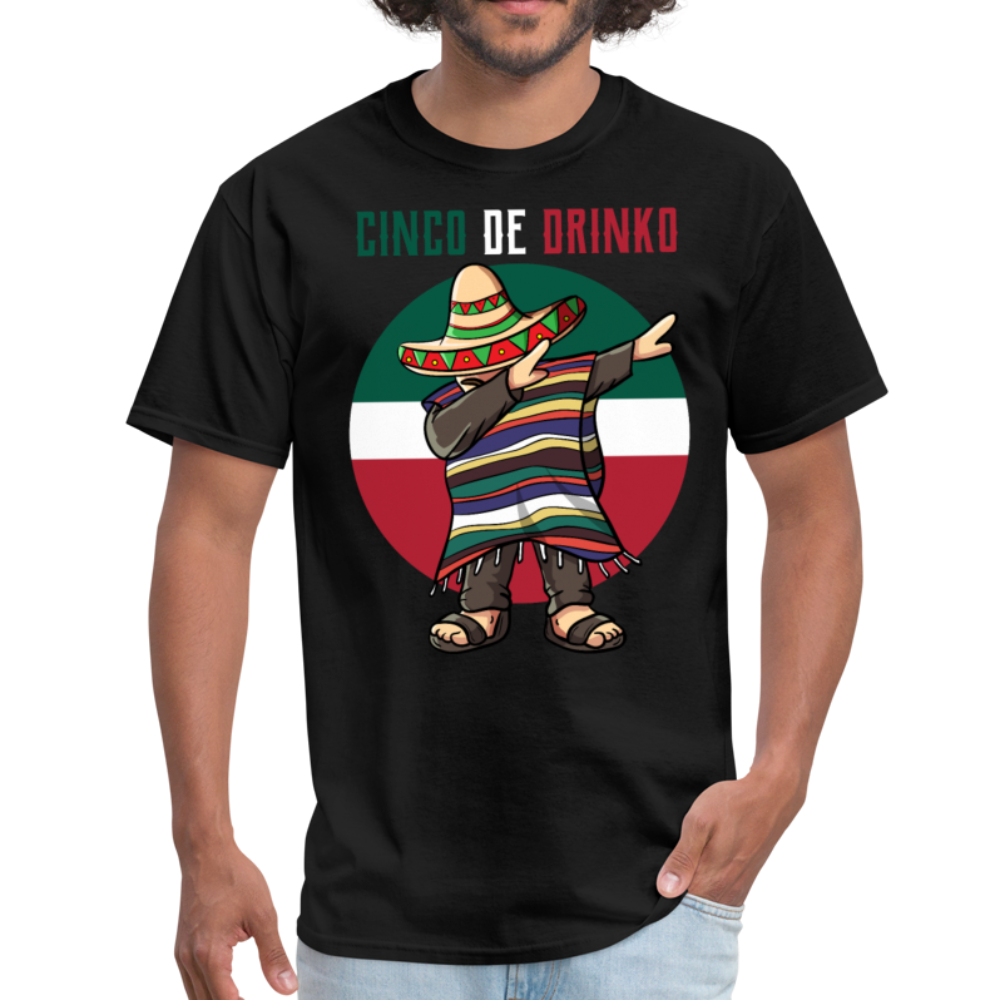 Dabbing Mexican Poncho Cinco De Mayo Funny Cinco De Drinko Unisex Classic T-Shirt - black
