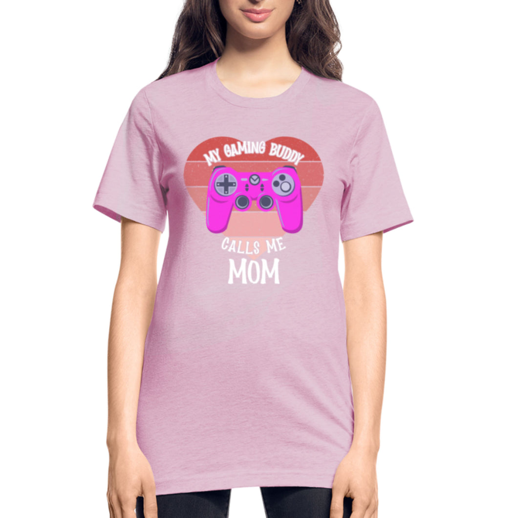 My Gaming Buddy Calls Me Mom Unisex Heather Prism T-Shirt