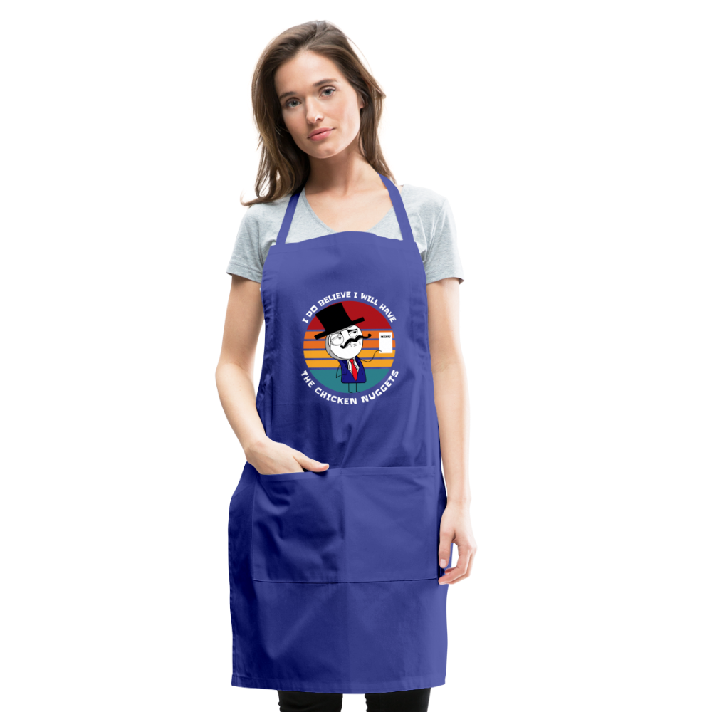 I do believe I will have the chicken nuggets Adjustable Apron - royal blue