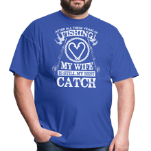 Load image into Gallery viewer, Husband Fishing Shirt My Wife Is My Best Catch Funny Fishing Shirts - royal blue
