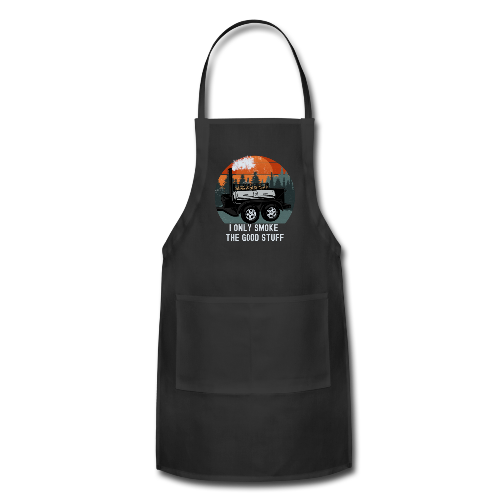 Barbecue Apron I Only Smoke The Good Stuff, BBQ Apron - black