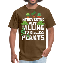 Load image into Gallery viewer, Introverted But Willing To Discuss Plants Unisex T Shirts, House Plants Gift - brown
