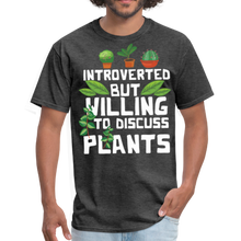 Load image into Gallery viewer, Introverted But Willing To Discuss Plants Unisex T Shirts, House Plants Gift - heather black
