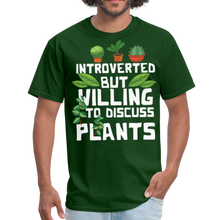Load image into Gallery viewer, Introverted But Willing To Discuss Plants Unisex T Shirts, House Plants Gift - forest green
