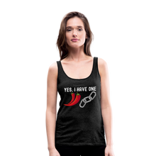 Load image into Gallery viewer, Spicy Chain Link, Hot Pepper Yes I Have One Women’s Premium Tank Top - charcoal grey

