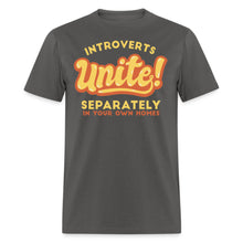 Load image into Gallery viewer, Funny Introverts Unite Separately in Own Homes Introvert  Unisex T-Shirt
