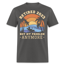 Load image into Gallery viewer, Not My Problem Anymore Retired 2023 Beach Retirement  Unisex Classic T-Shirt - charcoal
