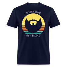 Load image into Gallery viewer, It&#39; No A Beard, It&#39;s A Saddle Unisex Classic T-Shirt - navy
