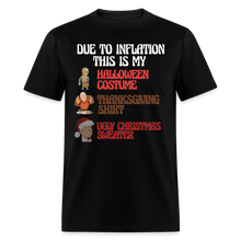 Load image into Gallery viewer, Joe Biden Due To Inflation This is My Halloween, Thanksgiving, Christmas Unisex T-Shirt - black
