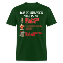 Load image into Gallery viewer, Joe Biden Due To Inflation This is My Halloween, Thanksgiving, Christmas Unisex T-Shirt - forest green
