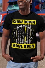 Load image into Gallery viewer, Slow Down Move Over Tow Operators Shirt Tow Truck Driver T-Shirt
